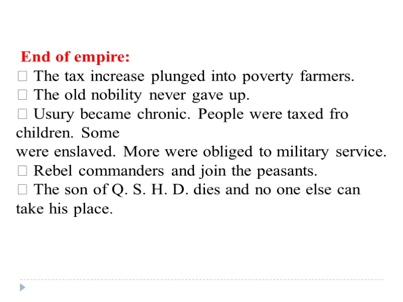 End of empire:  The tax increase plunged into poverty farmers.  The old